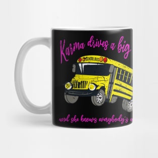 Karma Drives A Big Bus Mug